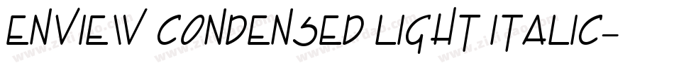 Enview Condensed Light Italic字体转换